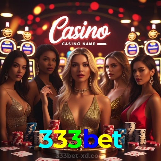 333bet：O melhor do cassino está ao seu alcance! Jogue agora!