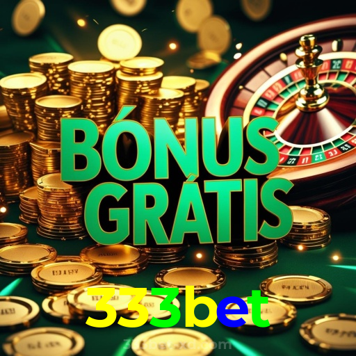 333bet:O cassino online perfeito para jogadores de poker, roleta e futebol!