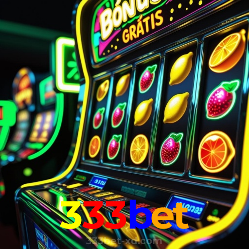 333bet:No nosso cassino, a emoção nunca para! Jogue agora!