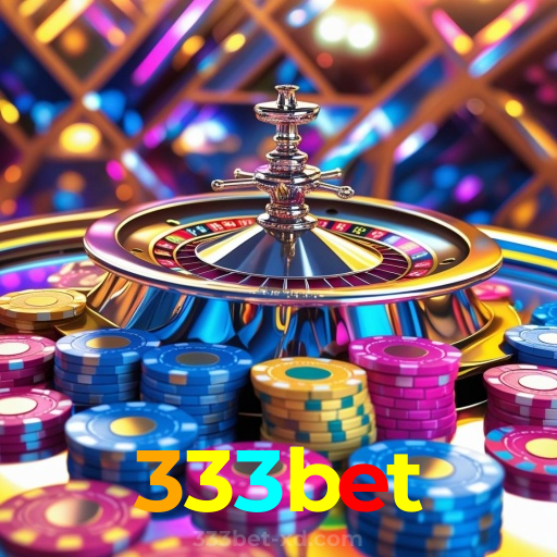 333bet:O melhor cassino online com roleta, poker e apostas no futebol!