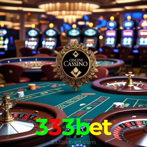 333bet:O melhor cassino online com slots, poker e apostas no futebol!