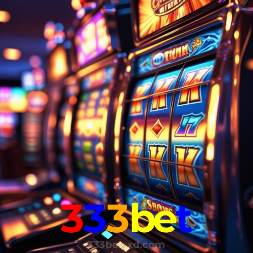 333bet:O cassino online mais emocionante está aqui! Aposte agora!