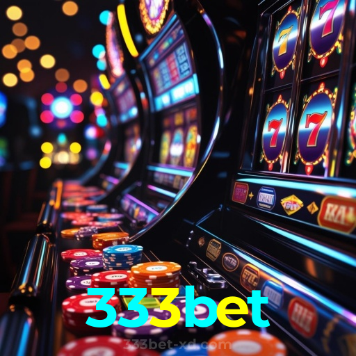 333bet:No nosso cassino, a emoção nunca para! Jogue agora!