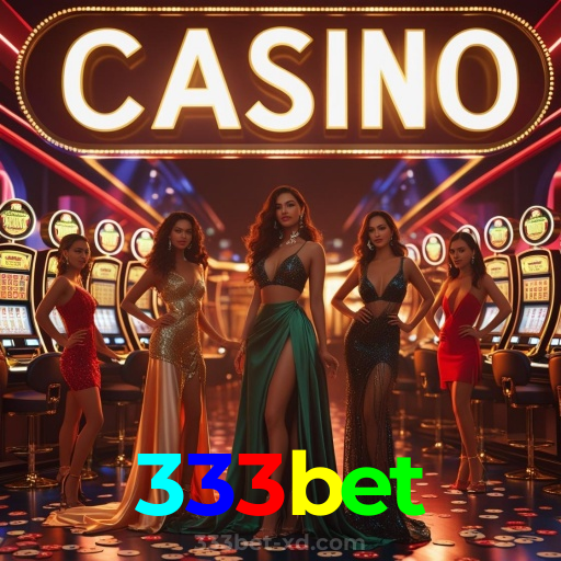 333bet：A diversão do cassino e as apostas no futebol ao seu alcance!